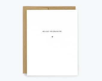 You're My Favorite, Anniversary Card, Simple Black and White Love card, Valentines, Simple Text Cards, Husband, Wife, Boyfriend, Girlfriend