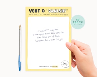 May include: A yellow notepad with the text "VENT & VANISH!" and "A PLACE TO GET IT OFF YOUR MIND. THEN DUMP IT AND FORGET IT" on the top. The notepad has 50 pages and includes the text "It was NOT okay how Claire spoke to me. Who does she even think she is? Rude. Sometimes I'm so over this job. Now throw it out and move on" written on it. The notepad has a speech bubble with the text "?#$!&" on the bottom right corner.