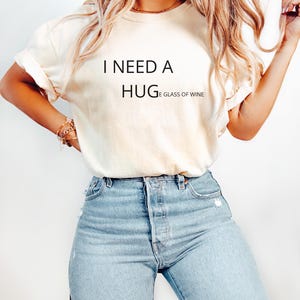 I Need A Huge Glass Of Wine Tee- Funny Wine Shirt, Wine Lover Shirt, Funny Drinking Shirt, Best Wine Shirt, Wine Gift Shirt
