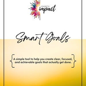 Pode incluir: Um cartaz motivacional com um fundo gradiente amarelo e branco. O texto "Smart Goals" está escrito em script elegante. A parte superior do cartaz apresenta as palavras "intended for impact" com um design de explosão colorido. O texto inferior diz: "Uma ferramenta simples para ajudá-lo a criar metas claras, focadas e alcançáveis ​​que realmente são alcançadas."