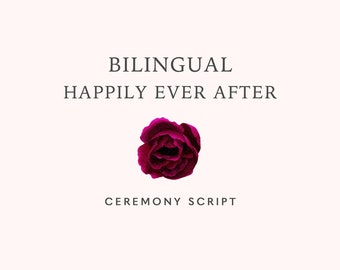 Spanish/English Ceremony Script | Biligual Wedding Ceremony | Happily Ever After, Reimagined | Felices Para Siempre - La Nueva Versión