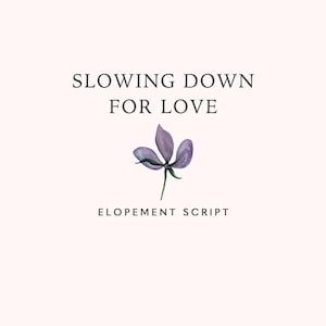 Modern & Intentional Elopement Ceremony Script | Slowing Down for Love | Elopement Ceremony Officiant Speech