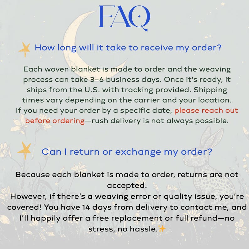 May include: A light blue background with the text "FAQ" in dark blue. The text includes answers to questions about ordering a woven blanket, including shipping times and returns. A crescent moon and a rabbit illustration are also present.