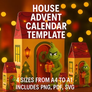 Peut inclure: Un modèle de calendrier de l'Avent en forme de maison avec le texte "HOUSE ADVENT CALENDAR TEMPLATE". Le design comprend un personnage du Grinch et des décorations de Noël. Le texte "4 SIZES FROM A4 TO A1 INCLUDES PNG, PDF, SVG" est également visible.