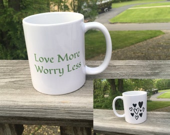 11 oz Coffee Mug, "Love More Worry Less" and Hearts Motif,  Inspirational Quote Mug