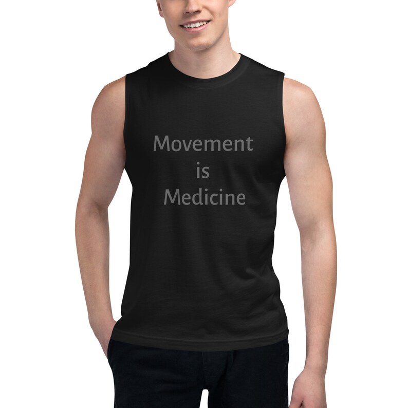 May include: Black sleeveless muscle tank top with the text "Movement is Medicine" printed in gray on the front.