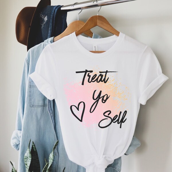 Treat Yo Self Shirt, Parks and Rec Shirt, Beste Freundin Geschenke, Selbstliebe Shirt, Treat Yourself Shirt, Frauen Lustiges Shirt, Self Love Shirt