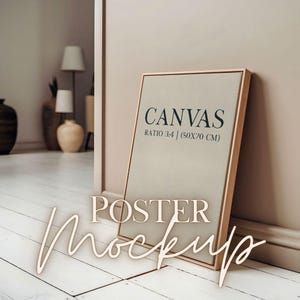 May include: A beige canvas poster mockup with a wooden frame, leaning against a wall. The poster has the text "CANVAS RATIO 3:4 | (50X70 CM)" printed on it. The poster is on a white wooden floor.