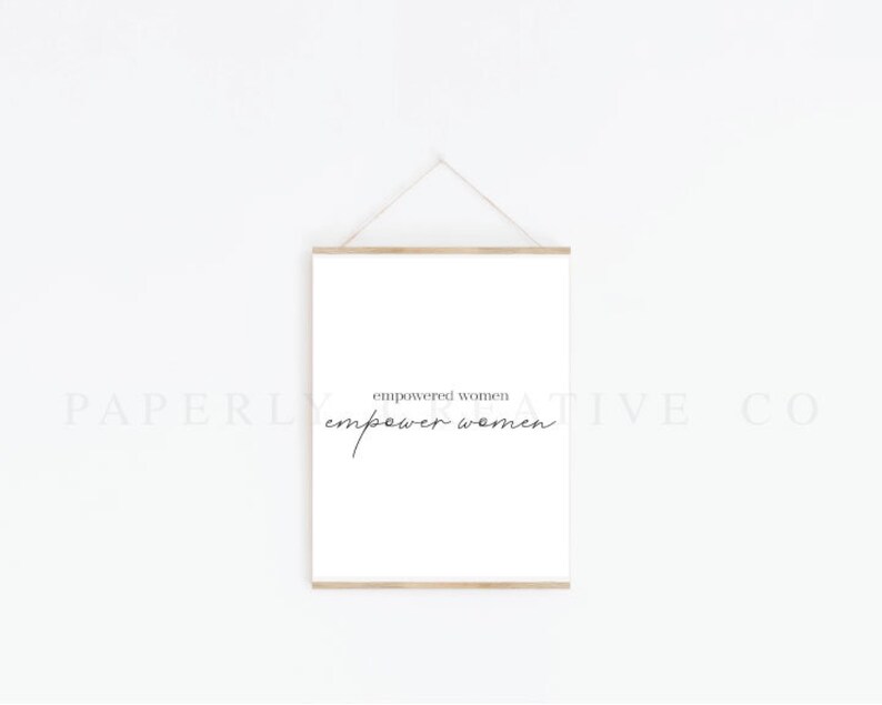 Empowered Women Empower Women // Feminist Printable Quote, Quote Print ...