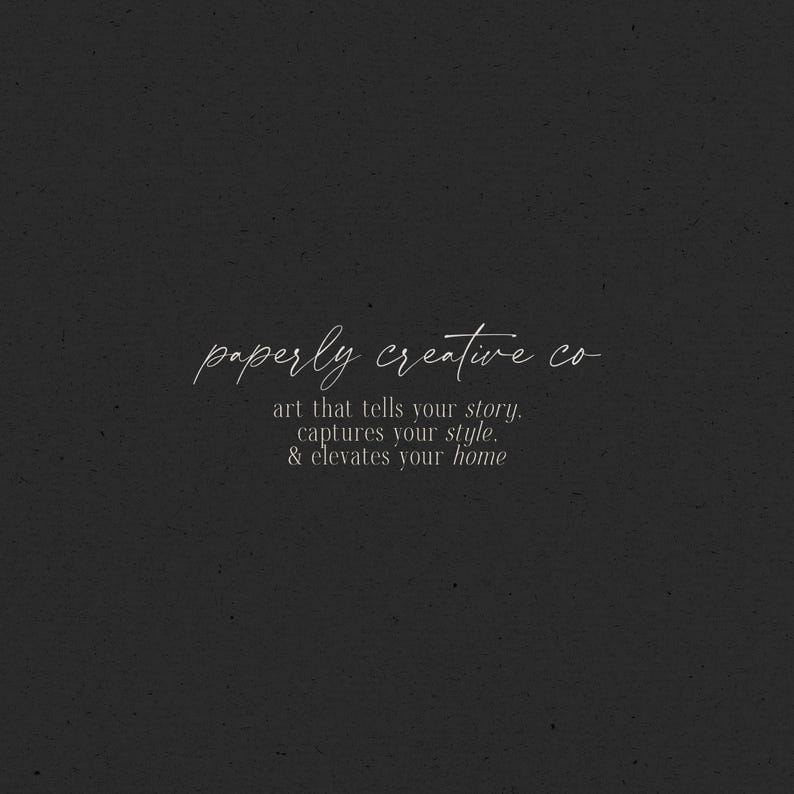 At Paperly Creative Co, we believe art should tell your story, capture your style, and elevate your home.