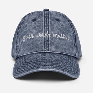 Your Words Matter | Gift for Speech-Language Pathologist | Embroidered Black, Gray, or Navy Denim Cap