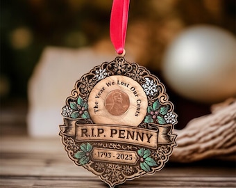 RIP Penny Ornament - The Year We Lost Our Cents - 1793–2025 Holzweihnachtsverzierung