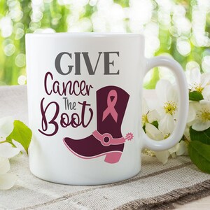 Give Cancer the Boot Breast Cancer Mug, Awareness Ribbon Mug, Breast Cancer Mug-Fighter, Custom Cancer Ribbon Gift, Cancer Survivor Gift