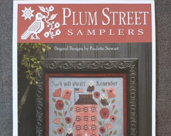 Plum Street Samplers, Always Remember, Counted Cross Stitch Pattern, Original Designs by Paulette Stewart