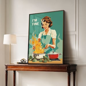 Retro Kitchen Print, Funny 50s Cooking Poster, Vintage Happy Housewife Kitchen Poster, I'm Fine Retro Kitchen Decor, Fun Gifts for Mum Chef image 2