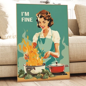 Retro Kitchen Print, Funny 50s Cooking Poster, Vintage Happy Housewife Kitchen Poster, I'm Fine Retro Kitchen Decor, Fun Gifts for Mum Chef image 4