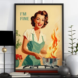 Retro Kitchen Print, Funny 50s Cooking Poster, Vintage Happy Housewife Kitchen Poster, I'm Fine Retro Kitchen Decor, Fun Gifts for Mum Chef