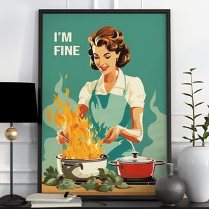 Retro Kitchen Print, Funny 50s Cooking Poster, Vintage Happy Housewife Kitchen Poster, I'm Fine Retro Kitchen Decor, Fun Gifts for Mum Chef