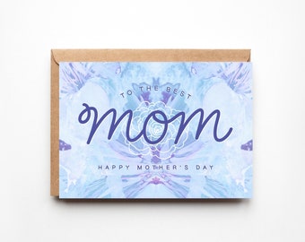 To The Best Mom - Mother's Day Greeting Card