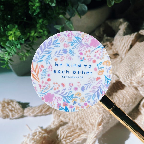 Be Kind To Each Other Sticker - Ephesians 4:32