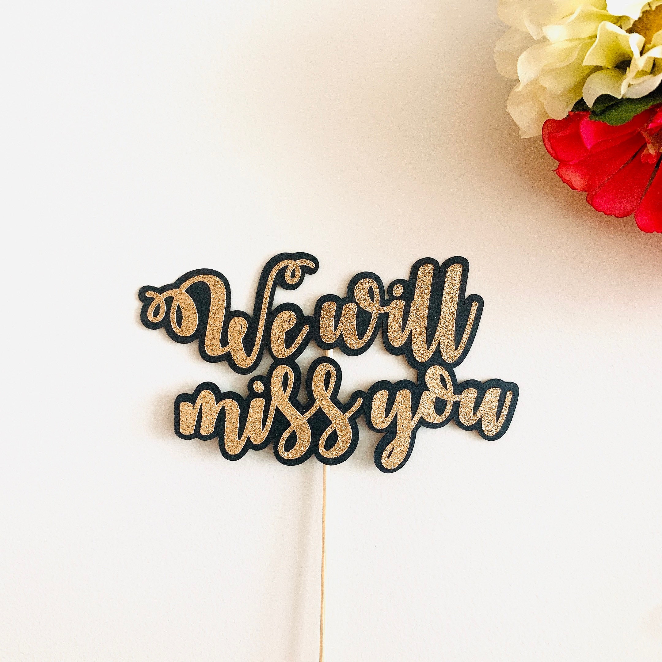 We Will Miss You Cake Topper Sign Goodbye Farewell Party Etsy Australia
