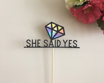 Custom name She said yes diamond cake topper, engagement, bridal shower, wedding, bachelorette party, proposal, marriage celebration