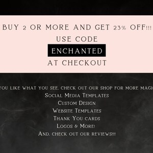 May include: A pink and white graphic with the text "BUY 2 OR MORE AND GET 23% OFF!!! USE CODE ENCHANTED AT CHECKOUT". Below the graphic is text that reads "IF YOU LIKE WHAT YOU SEE, CHECK OUT OUR SHOP FOR MORE MAGICK! SOCIAL MEDIA TEMPLATES CUSTOM DESIGN WEBSITE TEMPLATES THANK YOU CARDS LOGOS & MORE! AND. CHECK OUT OUR REVIEWS!!!!"