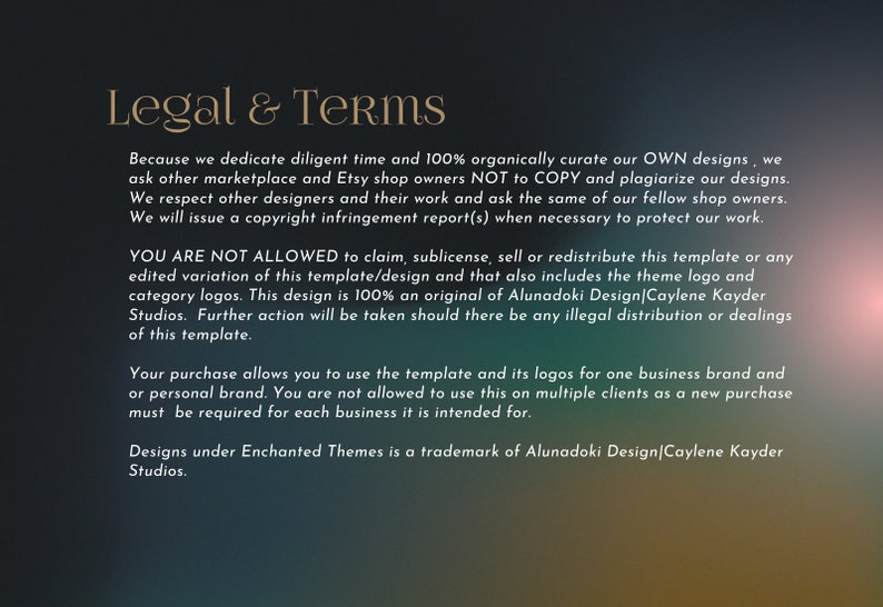 May include: Legal and terms of use for Etsy shop owners.  This text explains that the designs are original and cannot be copied or redistributed.  The text also states that the designs are a trademark of Alunadoki Design/Caylene Kayder Studios.