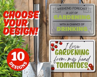 Funny Garden Sign, UV Printed Aluminum, Gardening Lover Gift
