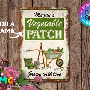 May include: A rusty metal sign with a green background and the text "Megan's Vegetable Patch" in white. The sign also features a wheelbarrow filled with vegetables, gardening tools, and the text "Grown with love".
