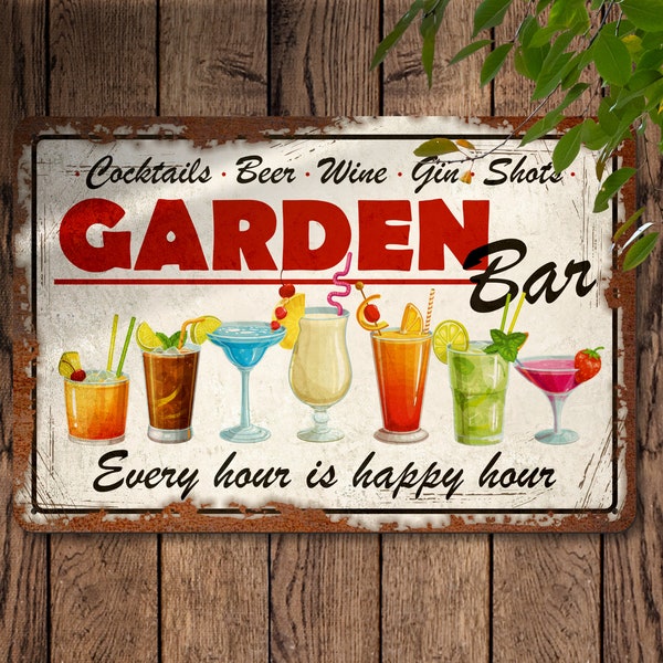 Cocktails, Beer, Wine, Gin, Shots - Garden Bar Every Hour Is Happy Hour - Rusted Effect Metal Garden Sign Plaque Patio Outdoor