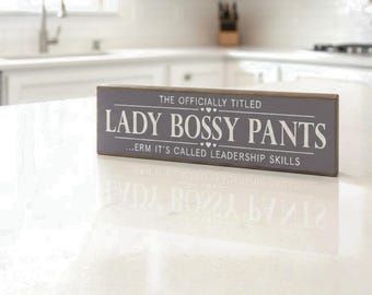 Lady Bossy Pants | Mini Wooden Sign, Funny Gift For Her, Joke Desk Decor