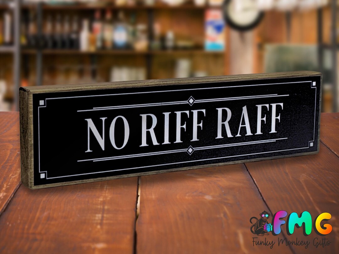 No Riff Raff Please Svg No Riff Raff Sign | Funny Home Bar Decor, Quote Sign - Etsy UK