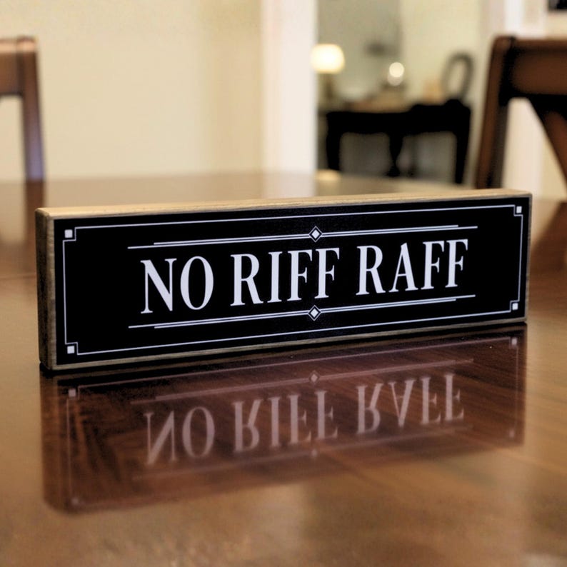 No Riff Raff | Mini Wooden Sign, Funny Bar Decor, Joke Man Cave Gift ...