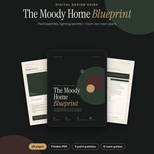 May include: A digital design guide titled The Moody Home Blueprint, featuring paint palettes, lighting secrets, and room-by-room plans. The document includes 28 pages, a fillable PDF format, 5 paint palettes, and 6 room guides.