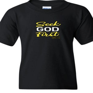 Seek GOD First T-Shirt, Religious T-Shirt, Christian Shirt, Christian Tee, Worship Tee, Religious Tee, Bible Verse Shirt