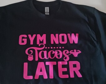 Camiseta divertida para gimnasio, camiseta para gimnasio para mujer, camiseta divertida para hacer ejercicio, camiseta para hacer ejercicio, ropa para hacer ejercicio, Gym Now Taco Later, ropa para hacer ejercicio