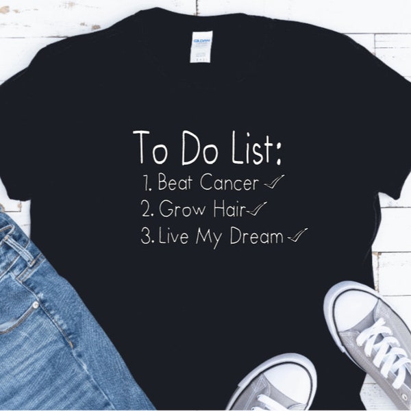 To Do List Shirt, Birthday Cancer Tee, Funny Cancer Tee, Cancer Awareness, Cancer Survivor Shirt, Best Friend Gift, Breast Cancer Tee, Chemo