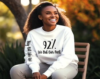 Bluza z napisem Black Women Empowerment, 92 procent oświadczenia T, nie głosowałem na niego, wolność, historia Afroamerykanów, czarne kobiety, unisex 92%