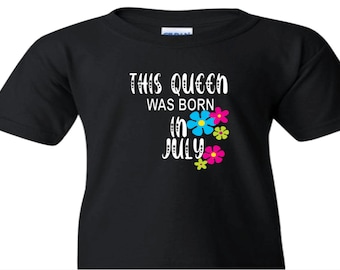 This Queen Is Born In July Shirt, July Birthday T Shirt, Birthday Shirt Women, Birthday Shirt July, Birthday gift Tee, Unisex Tee