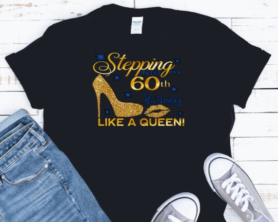 Funny Womens 60th Birthday Gift T-Shirt - The Queen Is 60! Funny Womens 60th Birthday Gift T-Shirt - The Queen Is 60!