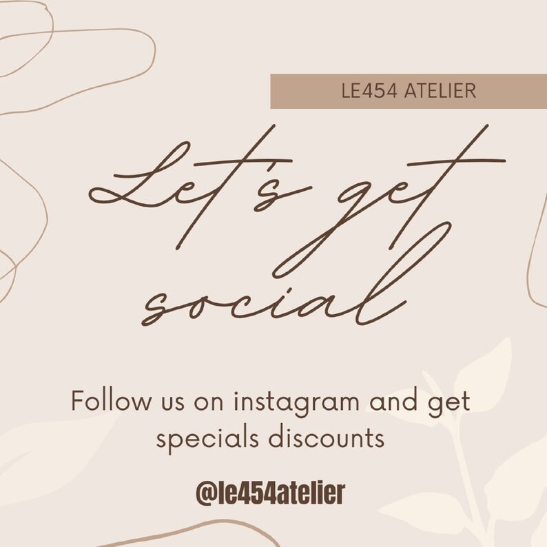 May include: A beige background with brown abstract lines and a leafy design. The text "Let's get social" is written in brown cursive script. The text "LE454 ATELIER" is written in brown text on a beige rectangle. The text "Follow us on instagram and get specials discounts @le454atelier" is written in brown text.