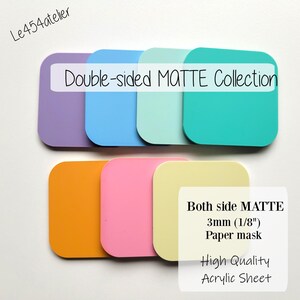 Pu&ograve; includere: Una collezione di fogli di acrilico opaco a doppia faccia da 3 mm di spessore in vari colori. Il testo "Double-sided MATTE Collection" &egrave; nella parte superiore dell'immagine. Il testo "Both side MATTE 3mm (1/8") Paper mask High Quality Acrylic Sheet" &egrave; nella parte inferiore dell'immagine.