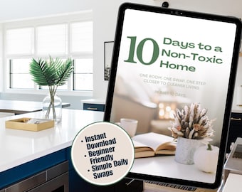 10 Days to a Non-Toxic Home – Beginner-Friendly Digital Guide