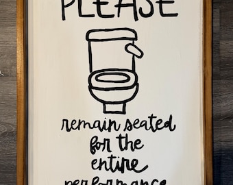 Funny Bathroom Sign: Hand-Painted Upcycled Wood, 'Remain Seated'
