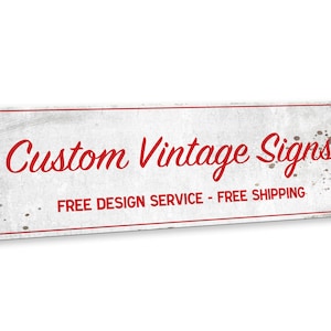 Custom Vintage Metal Sign  15 x 5 Inches | Any Color Any Text Add Logo or Image | Rusty Rustic Farmhouse Home or Business Decor Wall Art