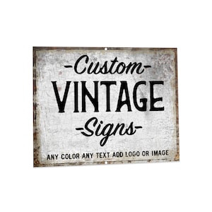 Custom Vintage Metal Sign  15 x 12 Inches | Any Color Any Text Add Logo or Image | Rusty Rustic Farmhouse Home or Business Decor Wall Art