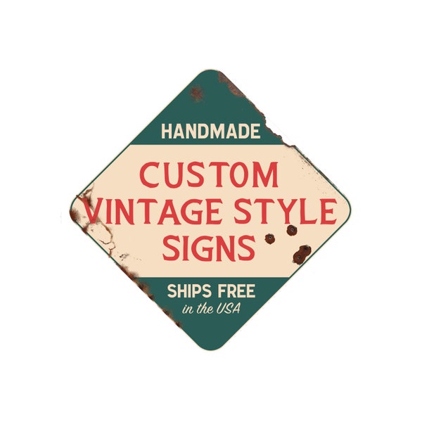 Custom Vintage Metal Sign 12" Diamond Shape |  Any Text Any Color or Add Image | Rustic Retro Farmhouse Gift Ideas