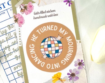Mourning Into Dancing Sticker | Christian Sticker | Bible Verse Sticker | Faith Sticker | Bible Sticker | Journal Sticker | Jesus | God