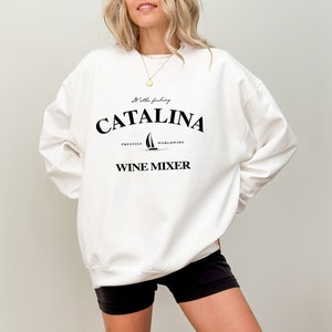 Catalina Wine Mixer Sweatshirt for Wine Lover Shirt Step Brothers, Prestige Worldwide, Boats and Hoes Sweatshirt for Yacht Party Boat Hoodie